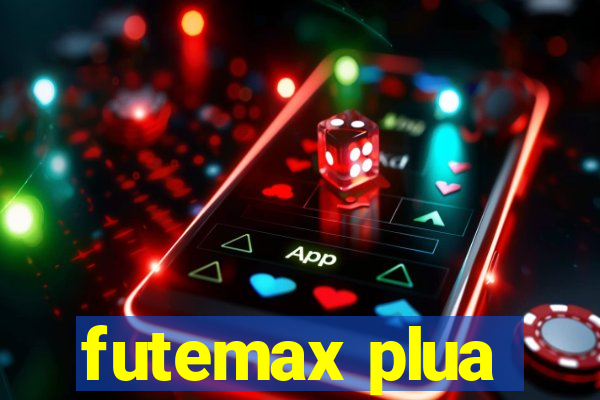 futemax plua